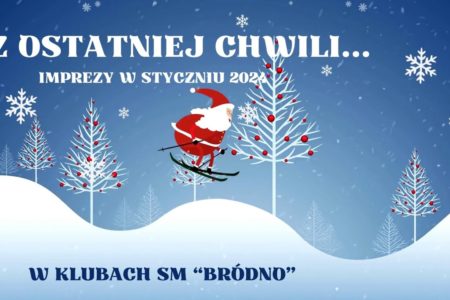 Z ostatniej chwili – Styczeń w Klubach SM „Bródno