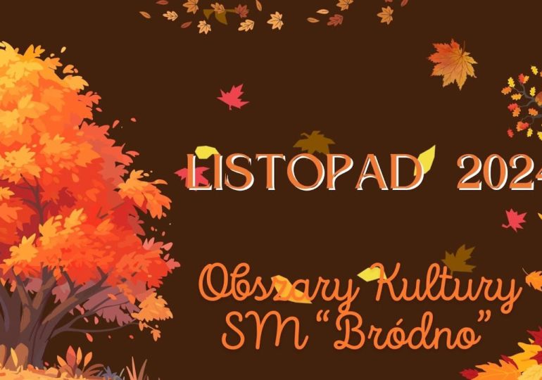 Listopad w Obszarach Kultury SM „Bródno”