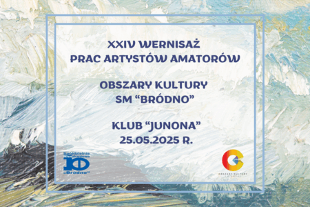 Prezentacja prac XXIV Wernisażu Prac Artystów Amatorów